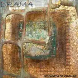 Drama : Stigmata of change
